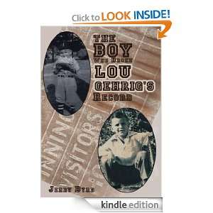 The Boy Who Broke Lou Gehrigs Record Jerry Byrd  Kindle 