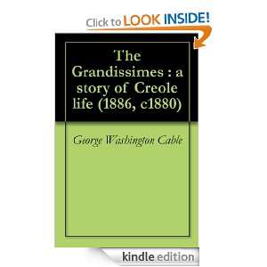 The Grandissimes  a story of Creole life (1886, c1880) George 