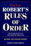 The New Roberts Rules of Order The Classic Manual of Parliamentary 