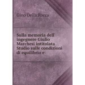   Studio sulle condizioni di equilibrio e . Gino Della Rocca Books