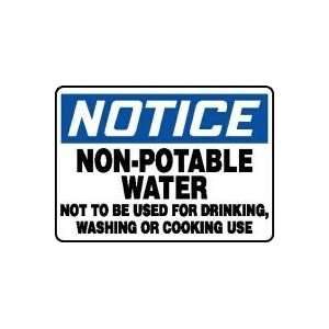 NOTICE NON POTABLE WATER NOT TO BE USED FOR DRINKING, WASHING OR 