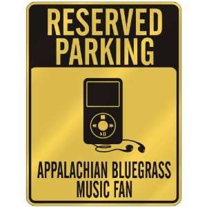   APPALACHIAN BLUEGRASS MUSIC FAN  PARKING SIGN MUSIC