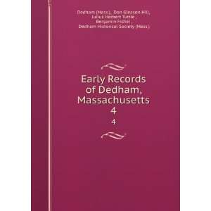  Early Records of Dedham, Massachusetts. 4 Don Gleason 