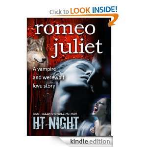 Romeo and Juliet A Vampire and Werewolf Love Story H.T. Night 