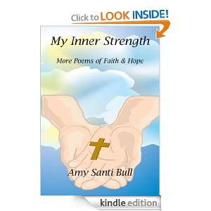 My Inner Strength More Poems of Faith & Hope Amy Santi Bull  