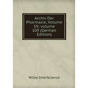  Archiv Der Pharmazie, Volume 59;Â volume 109 (German 