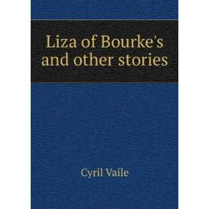 Liza of Bourkes and other stories Cyril Vaile Books