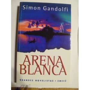BOOK. ARENA BLANCA POR SIMON GANDOLFI TITULO ORIGINAL  WHITE SANDS 
