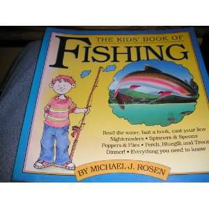  The Kids Book of Fishing Michael J. Rosen Books