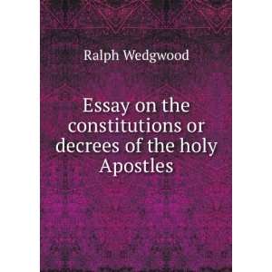   or decrees of the holy Apostles Ralph Wedgwood  Books