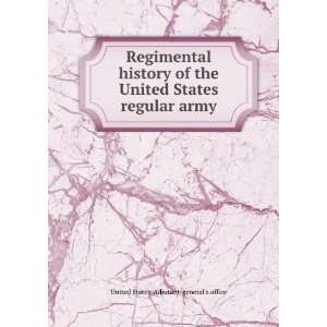   States regular army United States. Adjutant generals office Books