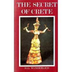  The Secret of Crete Hans Georg Wunderlich Books