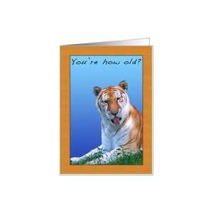  Getting Older Birthday Card with Tiger Card Health 