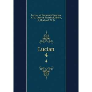    Lucian; Harmon, A. M. ; Kilburn, K. ; Macleod, M. D. Lucian Books