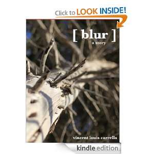Blur (Part 1 of a Triptych) Vincent Carrella  Kindle 