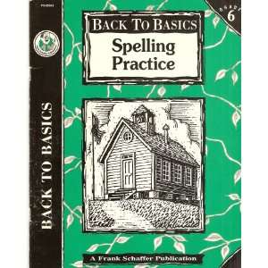   Back to Basics Spelling Practice, Grade 6 Helene Chirinian Books