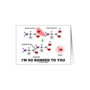 Im So Bonded To You (Two Amino Acids Peptide Bond 