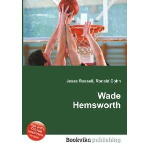  Wade Hemsworth Ronald Cohn Jesse Russell Books