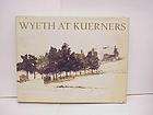 ANDREW WYETH KUERNERS PAINTING ART BOOK  