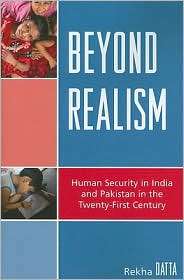 Beyond Realism Human Security in India and Pakistan in the Twenty 