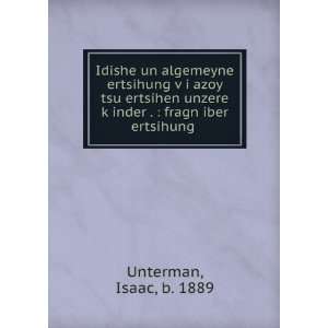   kÌ£inder .  fragn iber ertsihung . Isaac, b. 1889 Unterman Books