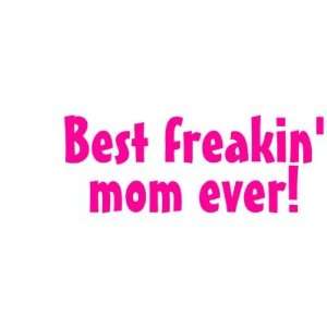  Best Freakin Mom Ever Pink Coffee Mugs