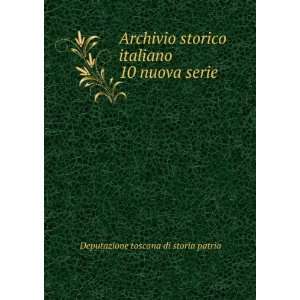   italiano. 10 nuova serie Deputazione toscana di storia patria Books