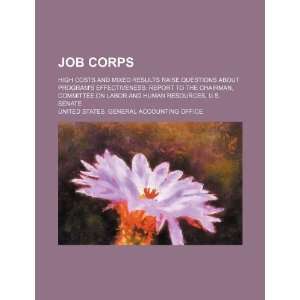  Job Corps high costs and mixed results raise questions 