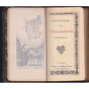 Meditations sur l eucharistie Bossuet  Books