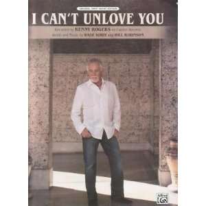  Sheet Music I Cant Unlove You Kenny Roger 161 Everything 