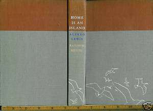 HOME IS AN ISLAND by Alfred Lewis, 1951 1st print  