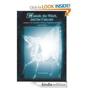 , the Witch, and the Unicorn A Sequel to The Adventures of Princess 