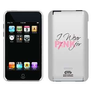  Pink Ribbon I Wear on iPod Touch 2G 3G CoZip Case 
