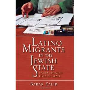  Latino Migrants in the Jewish State Undocumented Lives in 