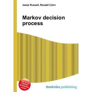 Markov decision process Ronald Cohn Jesse Russell  Books