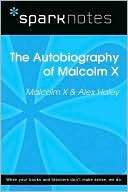 The Autobiography of Malcolm X (SparkNotes Literature Guide Series)