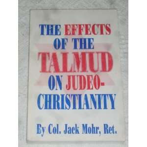   of the Talmud on Judeo Christianity GordonJack Col Ret Mohr Books