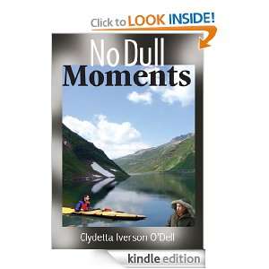 No Dull Moments Clydetta Iverson ODell  Kindle Store