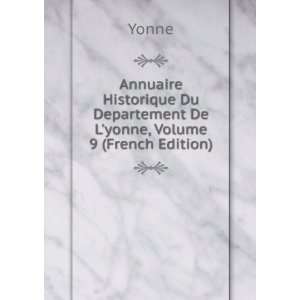  Annuaire Historique Du Departement De Lyonne, Volume 9 