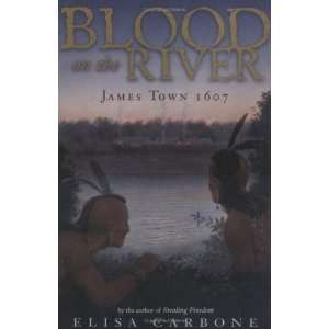   Blood on the River James Town 1607 Author   Author  Books