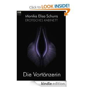 Monika Elisa Schurrs EROTISCHES KABINETT #7   Die Vortänzerin (German 