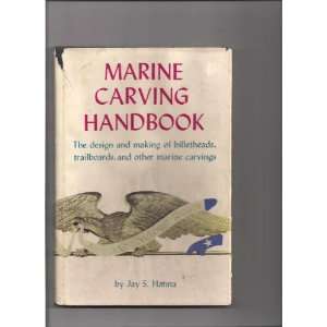   and Other Marine Carvings Jay S. Hanna, Profusely illustrated Books