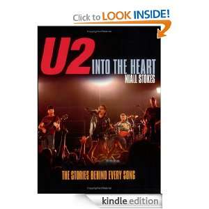 U2 Into the Heart The Stories Behind Every Song Niall Stokes 