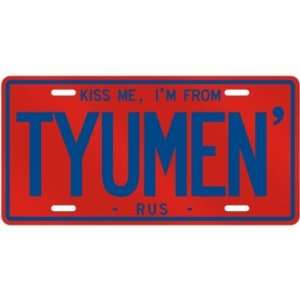  NEW  KISS ME , I AM FROM TYUMEN  RUSSIA LICENSE PLATE 