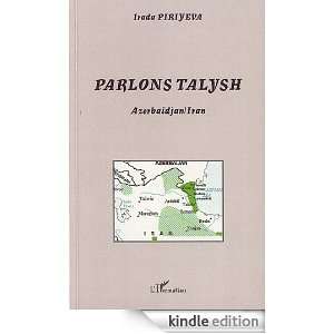 Parlons Talysh Azerbaidjan Iran (Parlons) (French Edition) Irada 