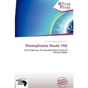   Pennsylvania Route 760 (9786138520078) Blossom Meghan Jessalyn Books