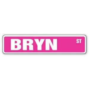  BRYN Street Sign Great Gift Idea 100s of names to choose 