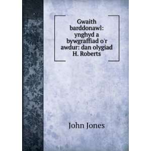   bywgraffiad or awdur dan olygiad H. Roberts John Jones Books