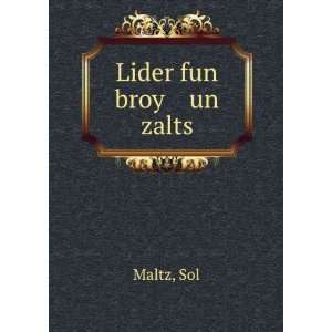  Lider fun broy un zalts Sol Maltz Books