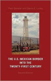 Mexican Border Into the Twenty First Century, (0742553353), Paul 